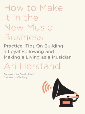 how to make it in the new music business